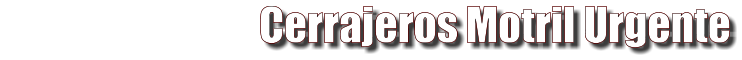 Cerrajeros Motril Urgentes 